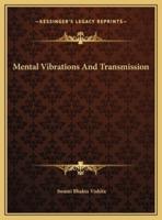Mental Vibrations And Transmission
