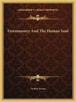 Freemasonry And The Human Soul
