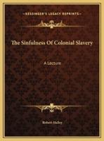 The Sinfulness Of Colonial Slavery