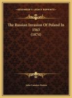The Russian Invasion Of Poland In 1563 (1874)