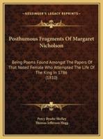 Posthumous Fragments Of Margaret Nicholson