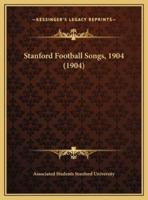 Stanford Football Songs, 1904 (1904)