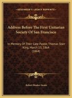 Address Before The First Unitarian Society Of San Francisco