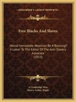 Free Blacks And Slaves