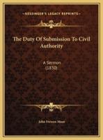 The Duty Of Submission To Civil Authority