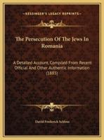 The Persecution Of The Jews In Romania
