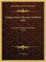 Congres Tenu A Bourg Le Juillet 8, 1901