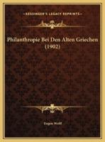 Philanthropie Bei Den Alten Griechen (1902)