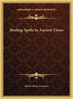 Healing-Spells In Ancient Times