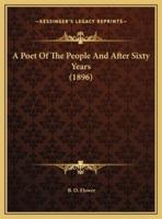 A Poet Of The People And After Sixty Years (1896)