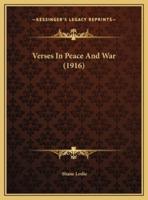 Verses In Peace And War (1916)