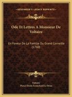 Ode Et Lettres A Monsieur De Voltaire