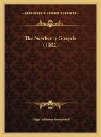 The Newberry Gospels (1902)