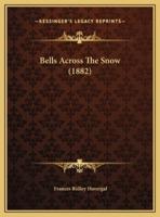 Bells Across The Snow (1882)
