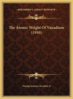 The Atomic Weight Of Vanadium (1910)