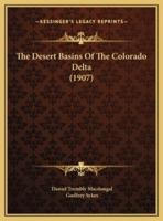 The Desert Basins Of The Colorado Delta (1907)