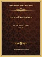 Universal Neurasthenia