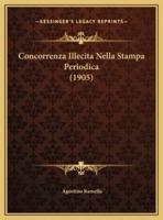 Concorrenza Illecita Nella Stampa Periodica (1905)