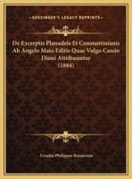 De Excerptis Planudeis Et Constantinianis Ab Angelo Maio Editis Quae Vulgo Cassio Dioni Attribuuntur (1884)