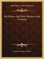 The Druses And Their Manners And Customs