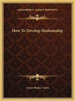 How To Develop Mediumship