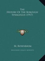 The History Of The Borough Synagogue (1917)
