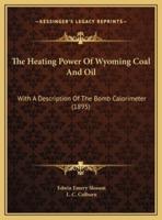 The Heating Power Of Wyoming Coal And Oil