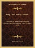 Reply To Dr. Dewey's Address