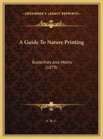 A Guide To Nature Printing