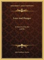 Love And Hunger