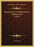 Memorials Of A Faithful Servant, William Innes (1876)