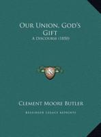 Our Union, God's Gift