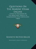 Questions On The Marine Steam Engine