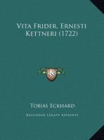 Vita Frider. Ernesti Kettneri (1722)