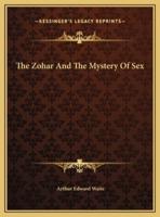 The Zohar And The Mystery Of Sex