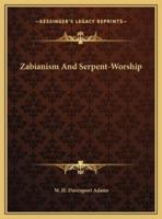 Zabianism And Serpent-Worship