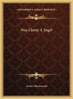 Was Christ A Yogi?