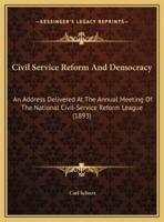 Civil Service Reform And Democracy