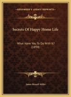 Secrets Of Happy Home Life