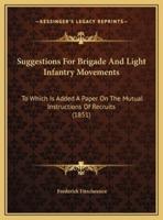 Suggestions For Brigade And Light Infantry Movements