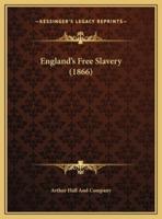 England's Free Slavery (1866)