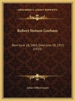 Robert Stetson Gorham