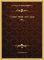 Harlem River Ship Canal (1892)