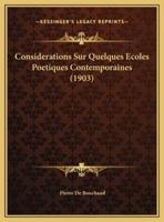 Considerations Sur Quelques Ecoles Poetiques Contemporaines (1903)