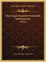 Uber Gegen Einander Permutable Substitutionen (1871)