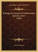 Beitrage Zur Syntax Der Hebraischen Sprache, Part 2 (1892)