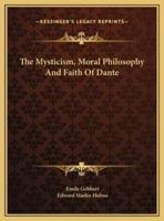 The Mysticism, Moral Philosophy And Faith Of Dante