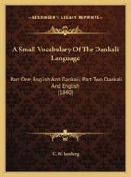 A Small Vocabulary Of The Dankali Language