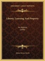 Liberty, Learning And Property