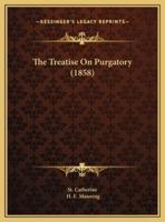 The Treatise On Purgatory (1858)